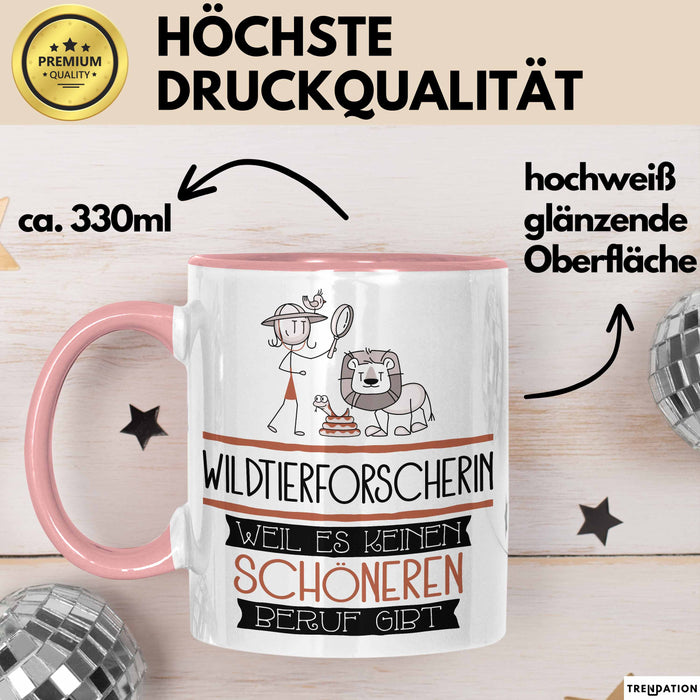 Wildtierforscherin Weil Es Keinen Schöneren Beruf Gibt Tasse Geschenk für Eine Wildtierforscherin Lustig Rosa Trendation
