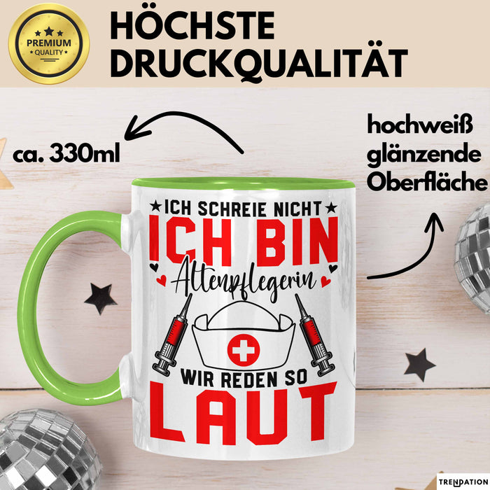 Krankenschwester Pflege Betreuung Tasse Geschenk Lustige Geschenkidee Spruch Ich Schreie Nicht Ich Bin Altenpflegerin Grün Trendation