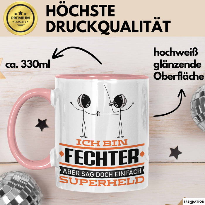 Fechter Geschenk Tasse Ich Bin Fechter Aber Sag Doch Einfach Superheld Lustige Geschenkdiee für Fechter Kaffee-Becher Rosa Trendation