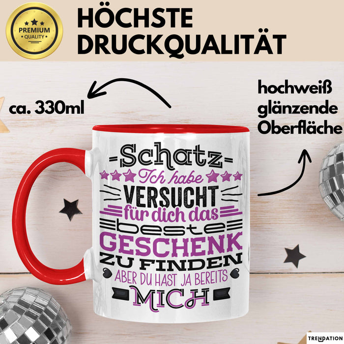 Tasse Valentinstag Geschenk Versuch das beste Geschenk zu finden Rot Trendation