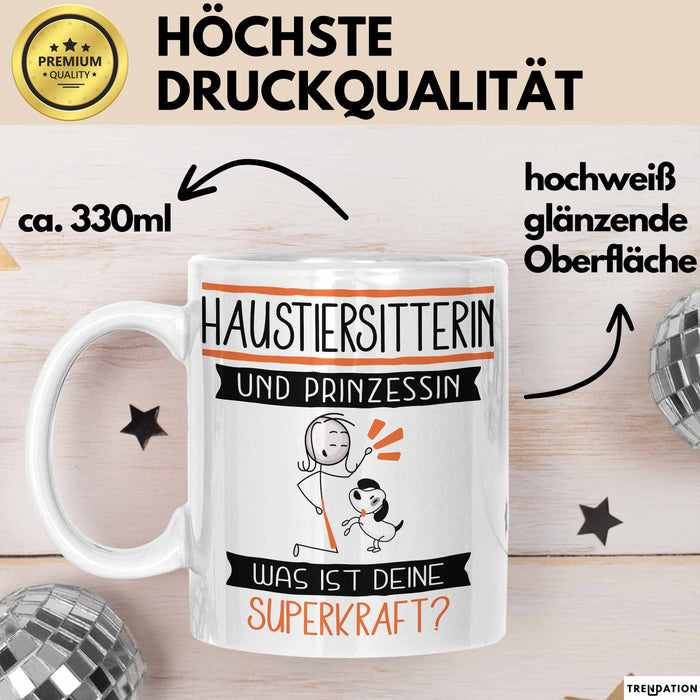 Haustiersitterin Und Prinzessin Tasse Geschenk Für Eine Haustiersitterin Geburtstag Was Ist Deine Superkraft Weiß Trendation