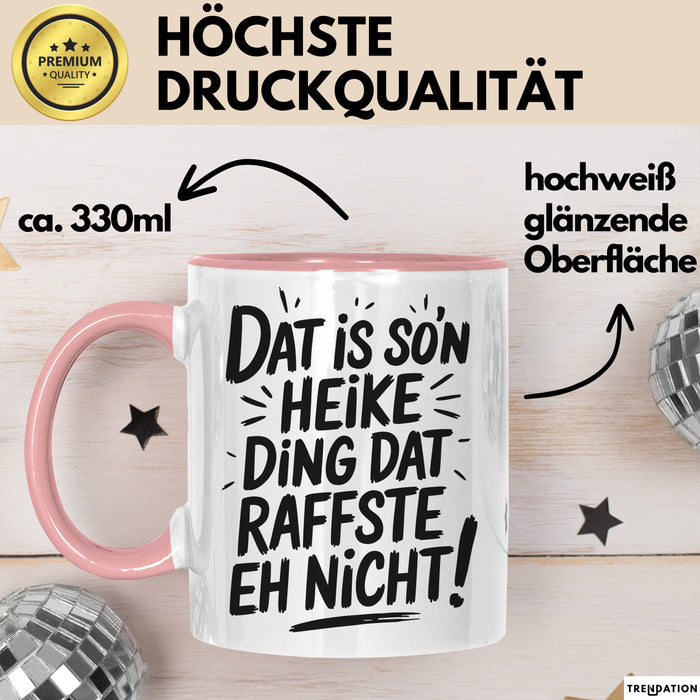 Heike Tasse Geschenk Dat Is So'n Heike Ding Dat Raffste Eh Nicht Geschenkidee Becher mit Name Rosa Trendation
