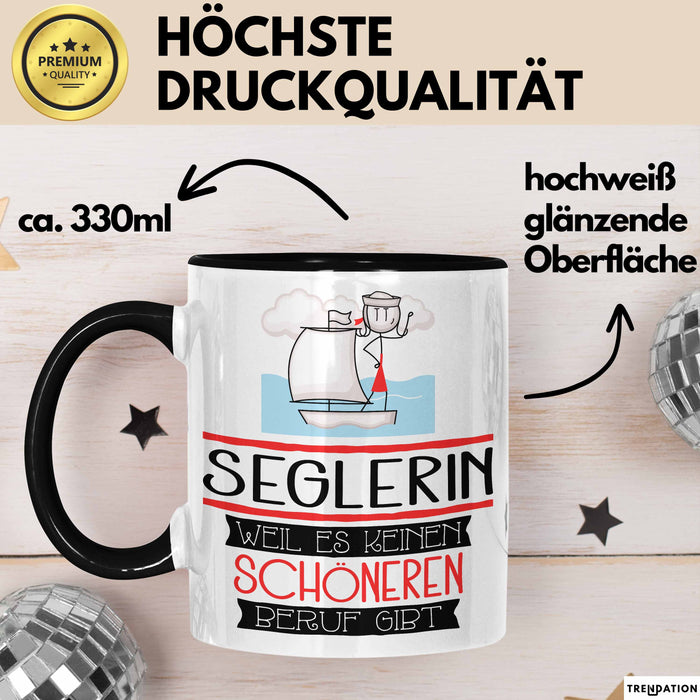 Seglerin Weil Es Keinen Schöneren Beruf Gibt Tasse Geschenk für Eine Seglerin Lustig Trendation