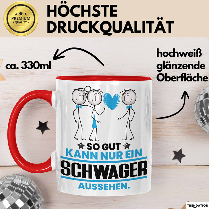 Schwager Geschenk Tasse So Gut Kann Nur Ein Schwager Aussehen Geschenkidee Kaffee-Becher Rot Trendation