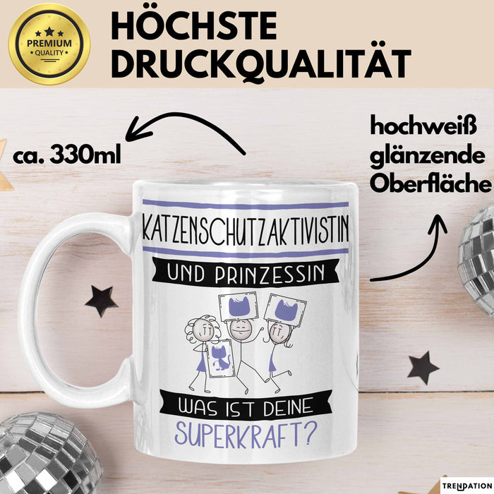 Katzenschutzaktivistin Und Prinzessin Tasse Geschenk Für Eine Katzenschutzaktivistin Geburtstag Was Ist Deine Superkraft Weiß Trendation