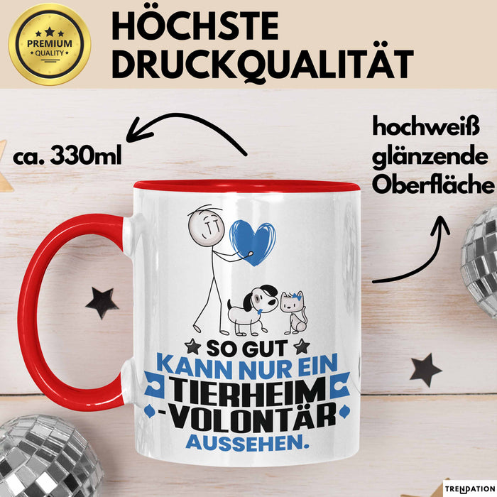 Tierheimvolontär Geschenk Tasse So Gut Kann Nur Ein Tierheimvolontär Aussehen Geschenkidee Kaffee-Becher Rot Trendation