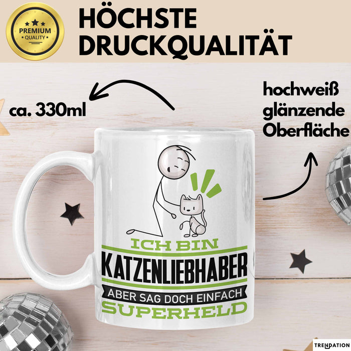 Katzenliebhaber Geschenk Tasse Ich Bin Katzenliebhaber Aber Sag Doch Einfach Superheld Lustige Geschenkdiee für Katzenliebhaber Kaffee-Becher Weiß Trendation