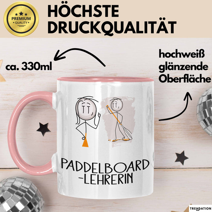 Geschenk für Paddelboard-Lehrerin Tasse Lustige Geschenkidee Geburtstag Ich Bin Paddelboard-Lehrerin Ich Darf Das Rosa Trendation