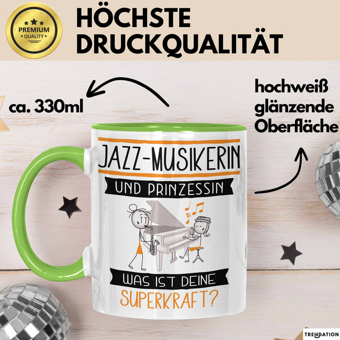 Jazz-Musikerin Und Prinzessin Tasse Geschenk Für Eine Jazz-Musikerin Geburtstag Was Ist Deine Superkraft Grün Trendation