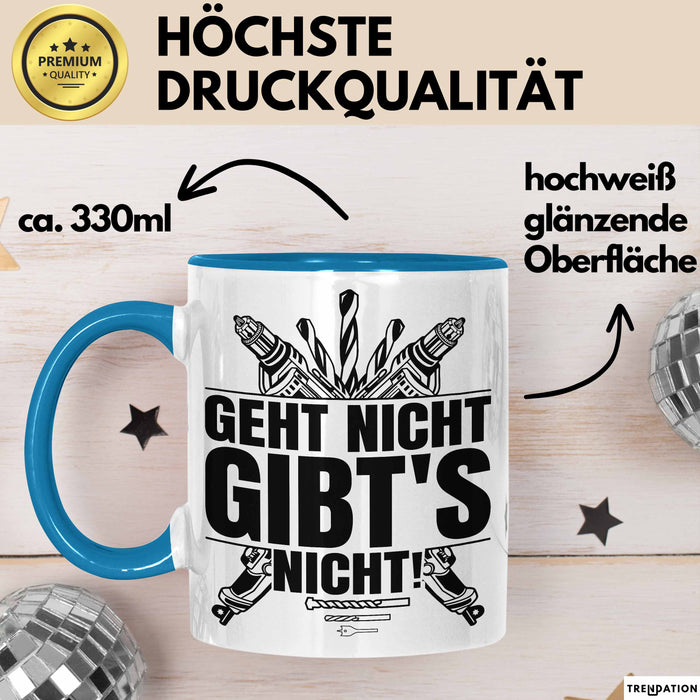 Handwerker Geschenk Tasse Geht Nicht Gibts Nicht Handwerk Hausmeister Geschenkidee Spruch Kaffee-Becher Blau Trendation