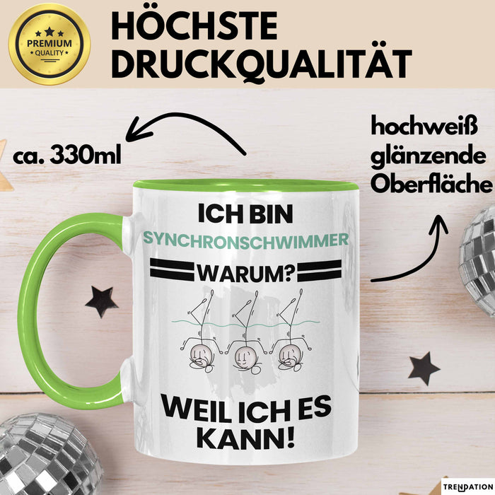 Synchronschwimmer Geschenk Tasse Lustiger Spruch Ich Bin Synchronschwimmer Warum Weil Ich Es Kann Geschenkidee Bester Synchronschwimmer Geburtstag Kaffee-Becher Grün Trendation