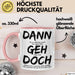 Büroarbeit Kollege Abschied Tasse Geschenk Lustige Geschenkidee Spruch Dann Geh Doch Rosa Trendation