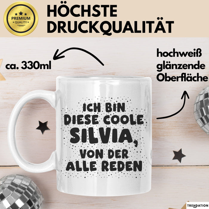 Silvia Tasse Ich Bin Diese Coole Silvia, Von Der Alle Reden Geschenk