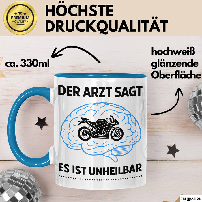 Motorradfahrer Biker Motorradfahren Tasse Geschenk Lustige Geschenkidee Spruch Der Arzt Sagt Es Ist Unheilbar Blau Trendation