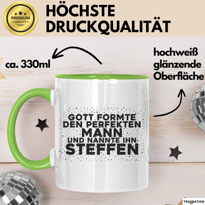 Steffen Tasse Gott Formte Den Perfekten Mann Und Nannte Ihn Steffen