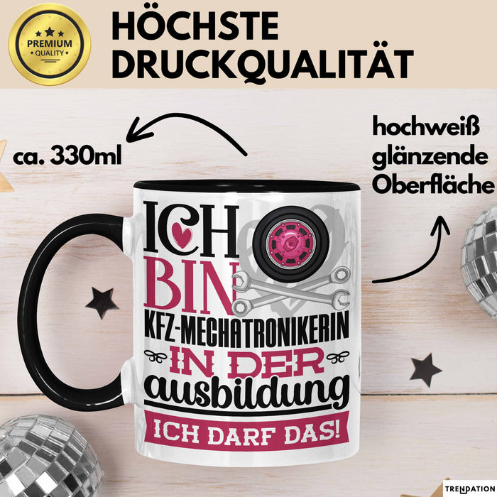 Kfz-Mechatronikerin Ausbildung Start Geschenk Tasse Ich Bin Kfz-Mechatronikerin In Der Ausbildung Ich Darf Das Kaffee-Becher Geschenkidee Schwarz Trendation