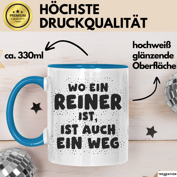 Reiner Tasse Wo Ein Reiner Ist, Ist Auch Ein Weg Geschenk