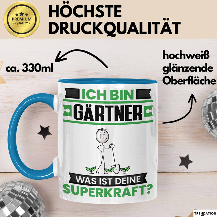Gärtner Tasse Geschenk für Gärtner Geburtstag Lustiger Spruch Kaffee-Becher Was Ist Deine Superkraft Blau Trendation