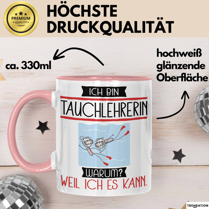 Tauchlehrerin Tasse Geschenk Ich Bin Tauchlehrerin Warum Weil Ich Es Kann Geschenkidee Geburtstag Rosa Trendation