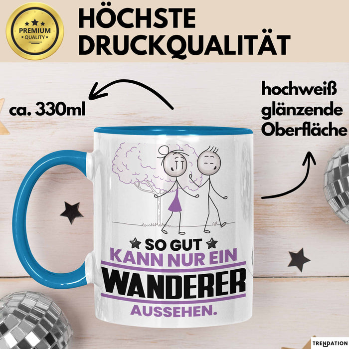 Wanderer Geschenk Tasse So Gut Kann Nur Ein Wanderer Aussehen Geschenkidee Kaffee-Becher Blau Trendation