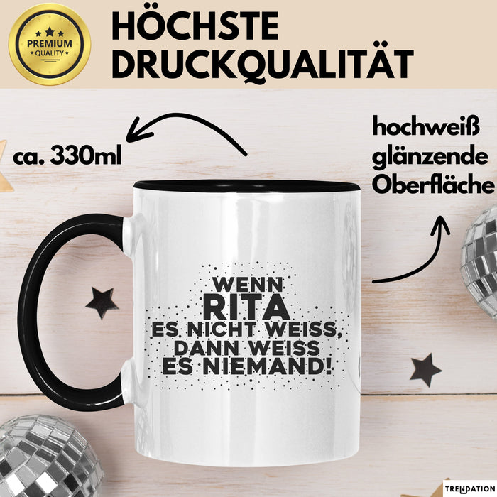 Rita Tasse Wenn Rita Es Nicht Weiss, Dann Weiss Es Niemand! Geschenk