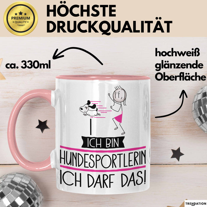 Geschenk für Hundesportlerin Tasse Lustige Geschenkidee Geburtstag Ich Bin Hundesportlerin Ich Darf Das Rosa Trendation