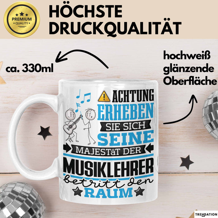 Musiklehrer Geschenk Tasse Lustiger Spruch Erheben Sie Sich Der Musiklehrer Betritt den Raum Weiß Trendation