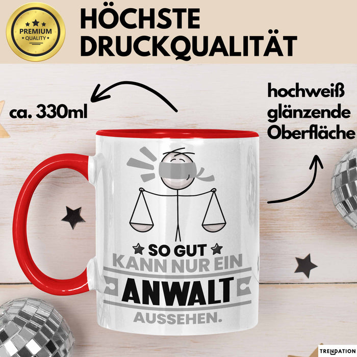Anwalt Geschenk Tasse So Gut Kann Nur Ein Anwalt Aussehen Geschenkidee Kaffee-Becher Rot Trendation