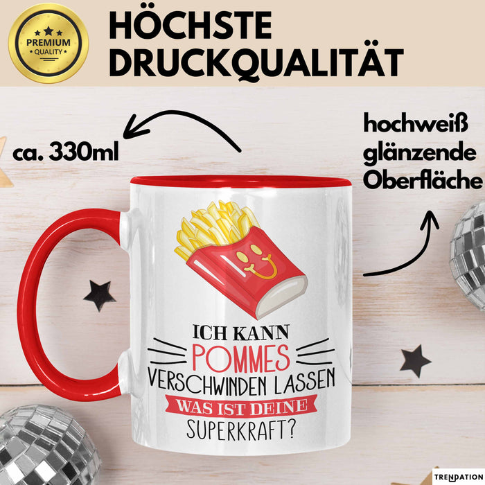 Pommes-Liebhaber Tasse Geschenk Ich Kann Pommes Verschwinden Lassen Was Ist Deine Superkraft Becher Geschenkidee Pommes Kaffee-Becher Rot Trendation