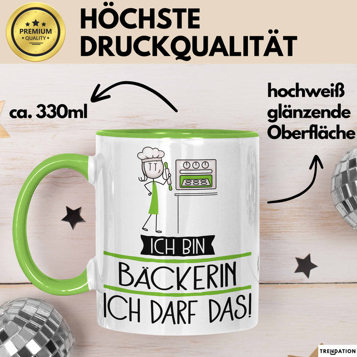 Geschenk für Bäckerin Tasse Lustige Geschenkidee Geburtstag Ich Bin Bäckerin Ich Darf Das Grün Trendation