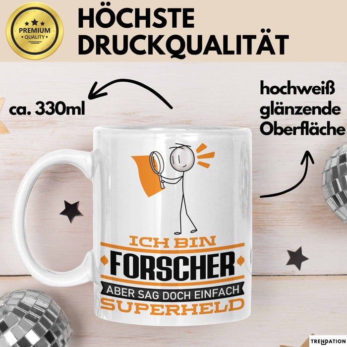 Forscher Geschenk Tasse Ich Bin Forscher Aber Sag Doch Einfach Superheld Lustige Geschenkdiee für Forscher Kaffee-Becher Weiß Trendation