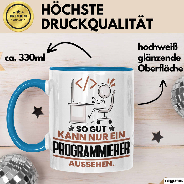 Programmierer Geschenk Tasse So Gut Kann Nur Ein Programmierer Aussehen Geschenkidee Kaffee-Becher Blau Trendation