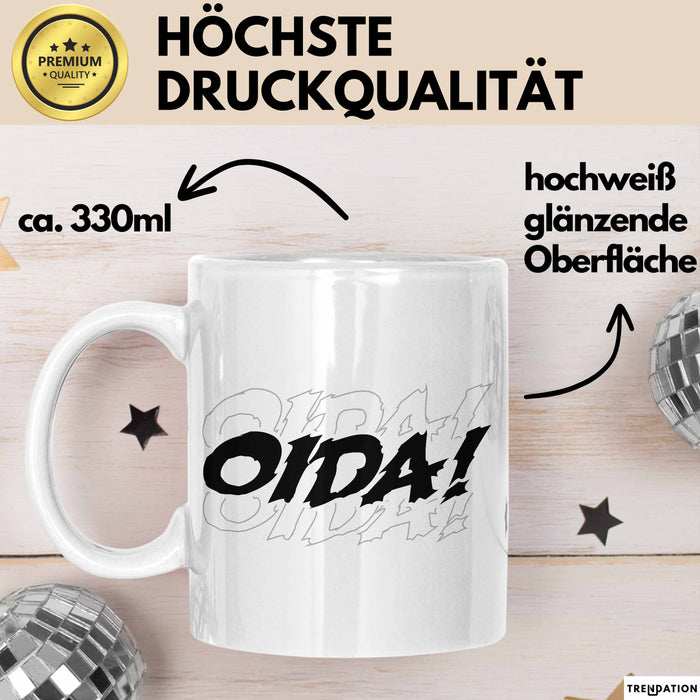Oida Tasse Geschenk Bayern Kaffee-Becher Bayrisch Dialekt Weiß Trendation