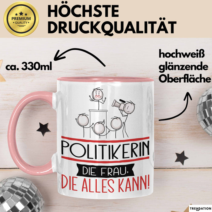 Politikerin Geschenk Tasse Becher Die Frau Die Allen Kann Geschenkidee für eine Politikerin Lustig Rosa Trendation