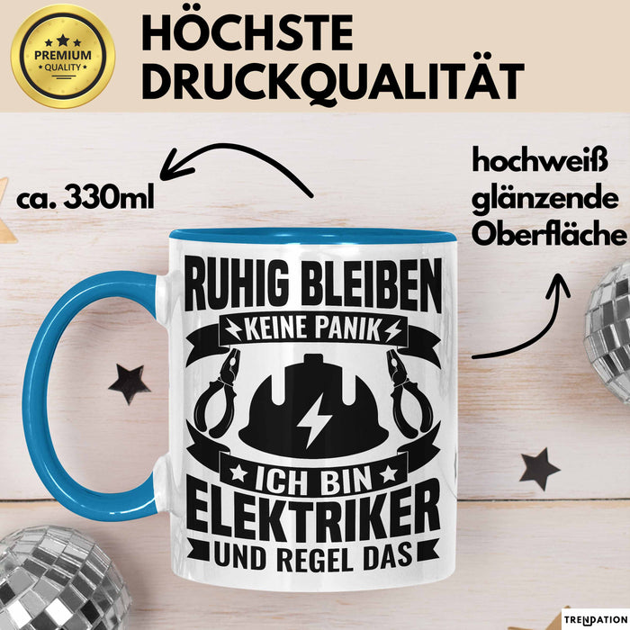 Elektriker Tasse Geschenk Ruhig Bleiben Ich Bin Elektriker Und Regel Das Geschenkidee Blau Trendation