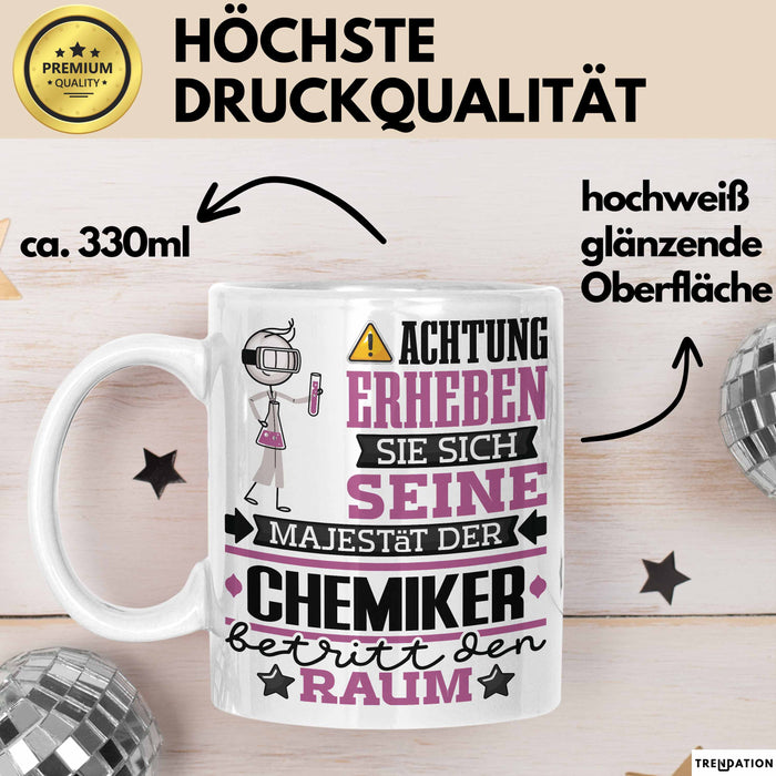 Chemiker Geschenk Tasse Lustiger Spruch Erheben Sie Sich Der Chemiker Betritt den Raum Weiß Trendation