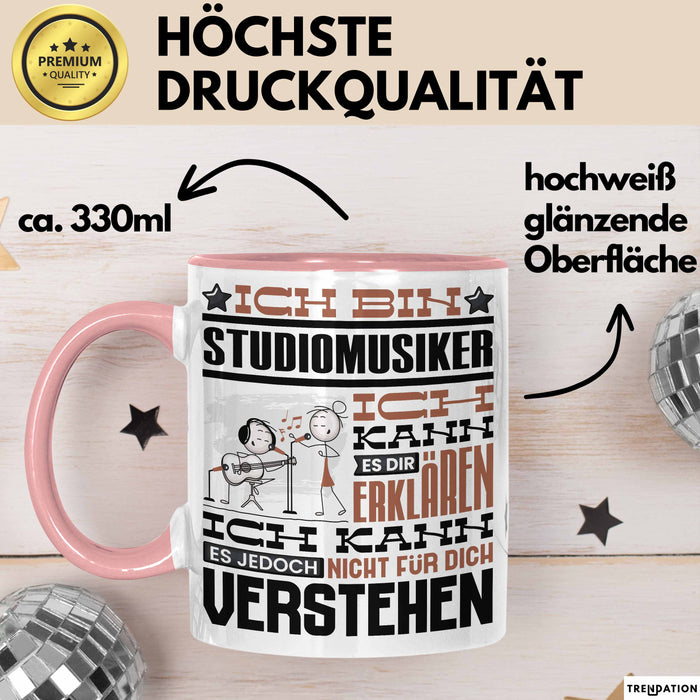 Studiomusiker Geschenk Tasse Lustige Geschenkdiee für einen Studiomusiker Geburtstag Ich Bin Studiomusiker Ich Kann Es Dir Erklären Aber Nicht Für Dich Verstehen Rosa Trendation