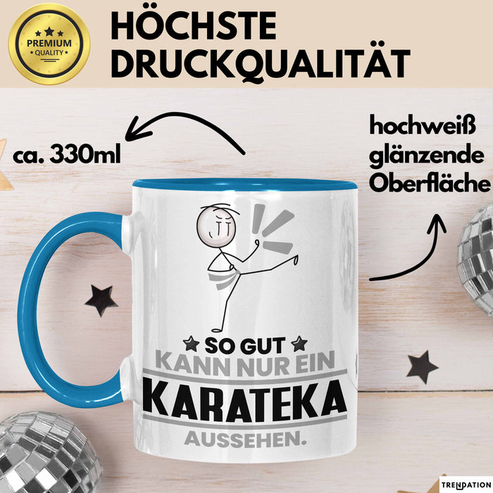 Karateka Geschenk Tasse So Gut Kann Nur Ein Karateka Aussehen Geschenkidee Kaffee-Becher Blau Trendation