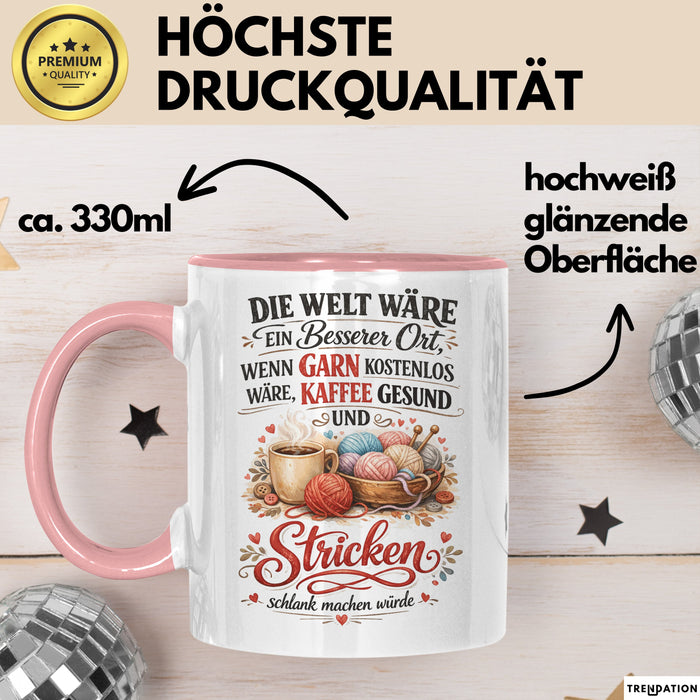 Stricken Tasse Geschenk Welt Waere Besser Wenn Garn Kostenlos Geschenkidee Rosa Trendation