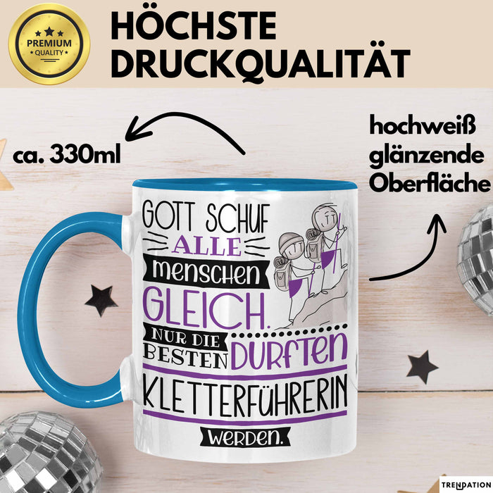 Kletterführerin Geschenk Becher Tasse Gott Schuf Alle Menschen Gleich Nur Die Besten Durfeten Kletterführerin Werden Geschenkidee Lustig Blau Trendation
