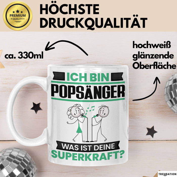 Popsänger Tasse Geschenk für Popsänger Geburtstag Lustiger Spruch Kaffee-Becher Was Ist Deine Superkraft Weiß Trendation