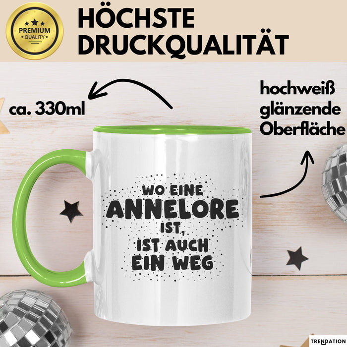 Annelore Tasse Wo Eine Annelore Ist, Ist Auch Ein Weg Geschenk