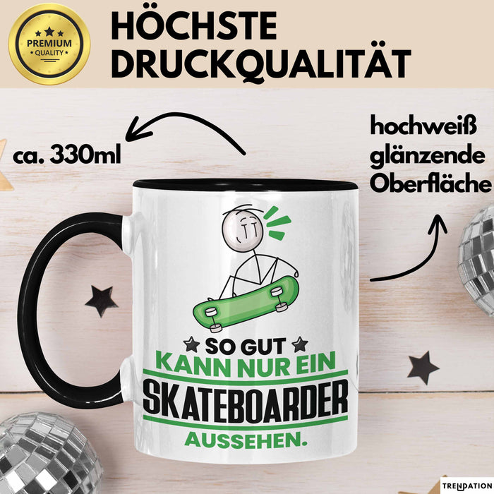 Skateboarder Geschenk Tasse So Gut Kann Nur Ein Skateboarder Aussehen Geschenkidee Kaffee-Becher Schwarz Trendation