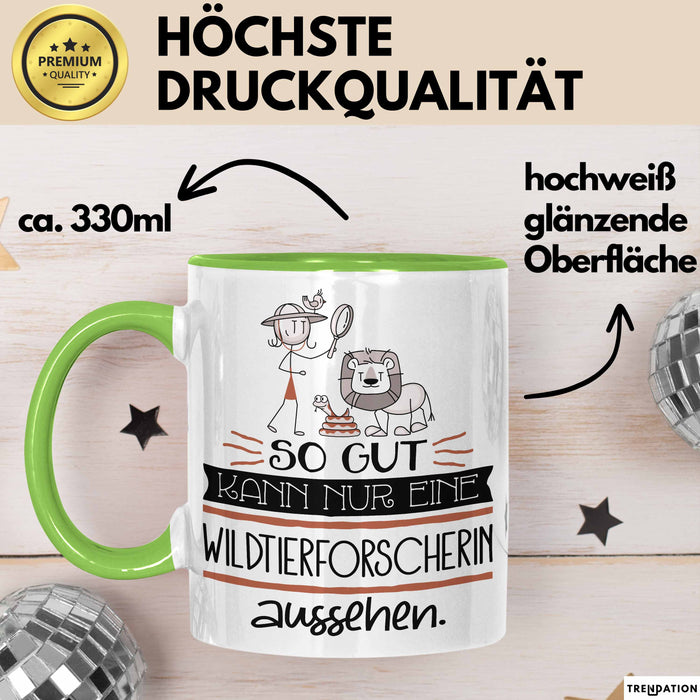 Wildtierforscherin Geschenk Tasse So Gut Kann Nur Eine Wildtierforscherin Aussehen Geschenkidee Geburtstag Weihnachten Lustig Grün Trendation