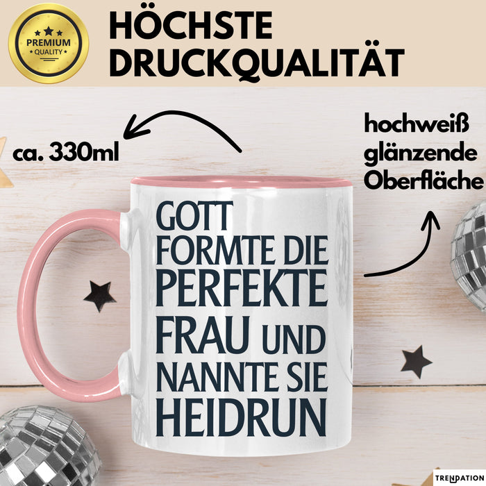 Heidrun Tasse Geschenk Gott Formte Die Perfekte Frau Heidrun Geschenkidee Rosa Trendation