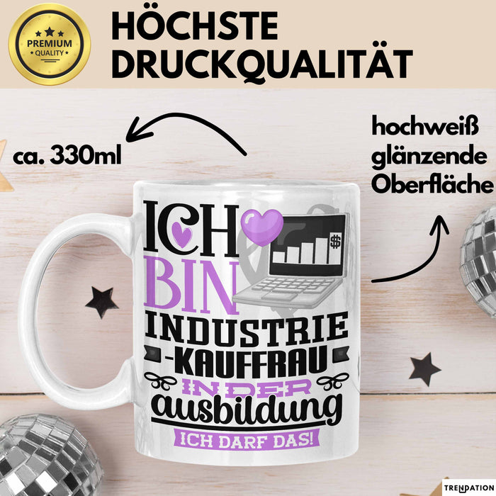 Industriekauffrau Ausbildung Start Geschenk Tasse Ich Bin Industriekauffrau In Der Ausbildung Ich Darf Das Kaffee-Becher Geschenkidee Weiß Trendation