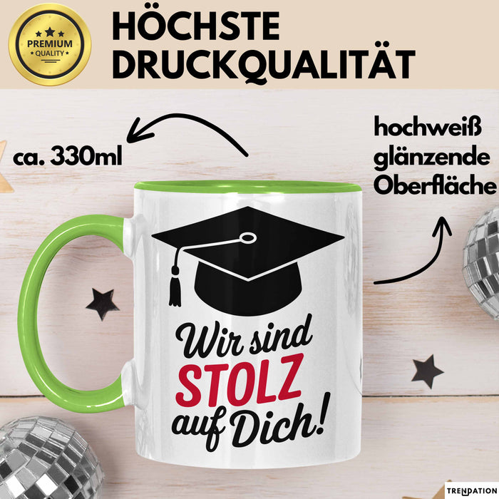 Schüler Abschluss Tasse Geschenk Lustige Geschenkidee Spruch Wir Sind Stolz Auf Dich Grün Trendation