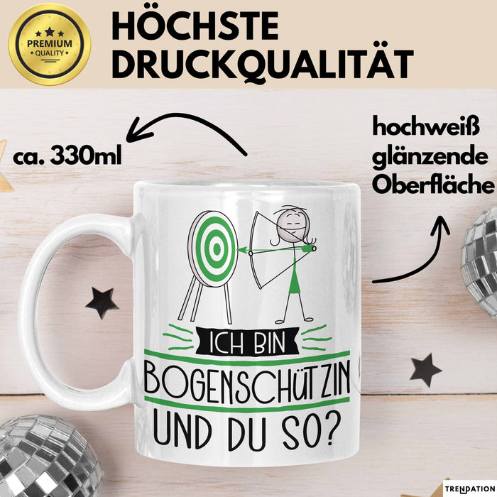 Bogenschützin Tasse Geschenk Ich Bin Bogenschützin Und Du So Geschenkidee Lustiger Spruch Becher Weiß Trendation