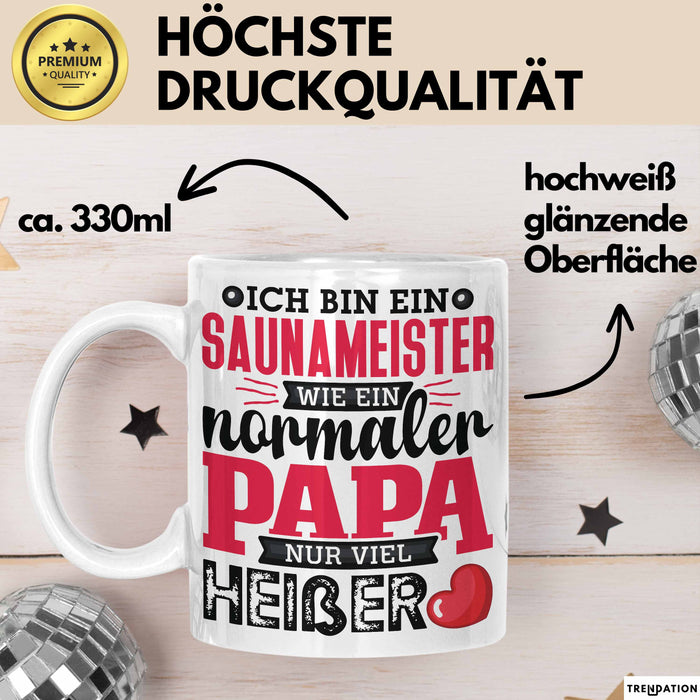 Lustige Tasse Geschenk Saunameister Papa Humorvoller Spruch Weiß Trendation