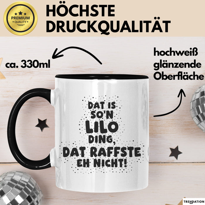 Lilo Tasse Dat Is So'n Lilo Ding, Dat Raffste Eh Nicht Geschenk